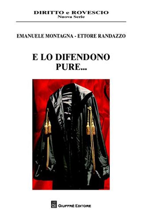 E lo difendono pure...