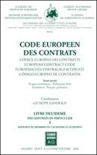 Code européen des contrats. Avant-projet. Vol. 2: Des contrats en particulier