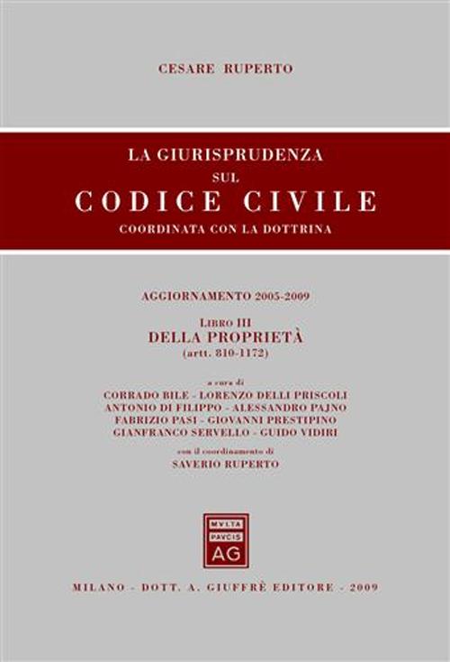La giurisprudenza sul Codice civile. Coordinata con la dottrina. Vol. 3: Della proprietà (artt. 810-1172)