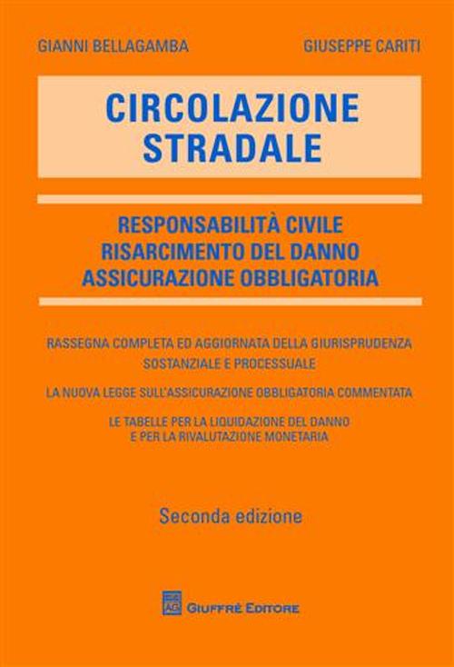 Circolazione stradale. Responsabilità civile. Risarcimento del danno. Assicurazione obbligatoria