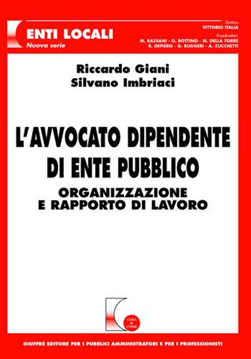 L'avvocato dipendente di ente pubblico. Organizzazione e rapporto di lavoro