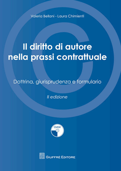 IL diritto di autore nella prassi contrattuale. Dottrina, giurisprudenza e formulario