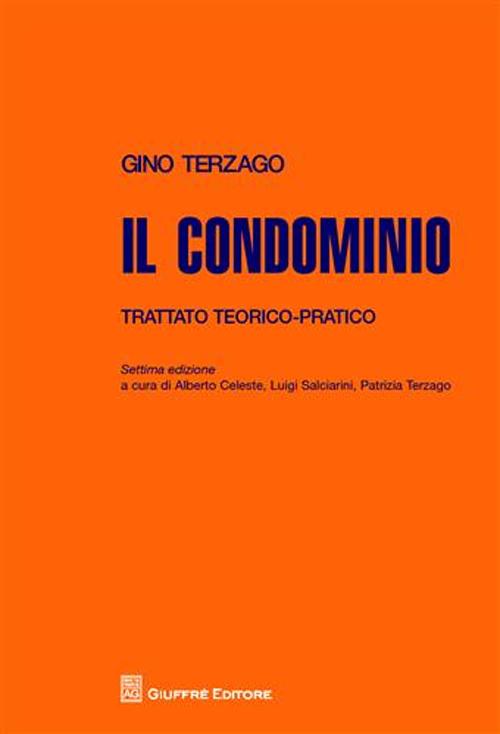 Il condominio. Trattato teorico-pratico