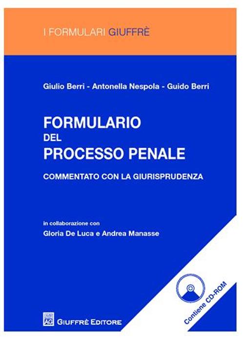 Formulario del processo penale. Commentato con la giurisprudenza