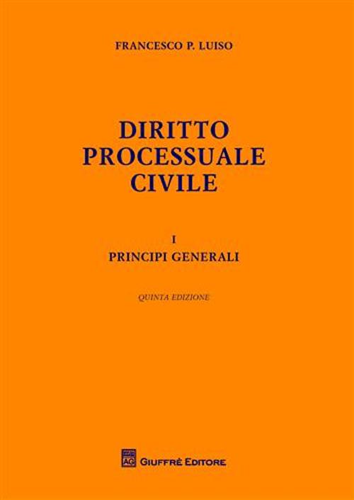 Diritto processuale civile. Vol. 1: Principi generali
