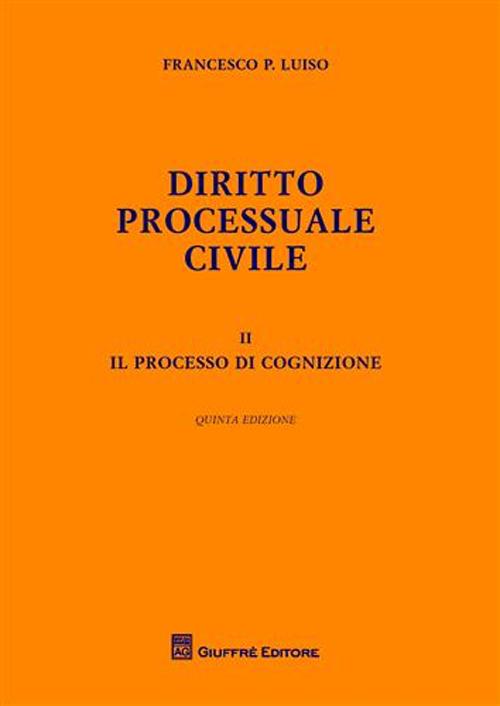 Diritto processuale civile. Vol. 2: Il processo di cognizione