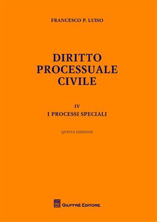 Diritto processuale civile. Vol. 4: I processi speciali