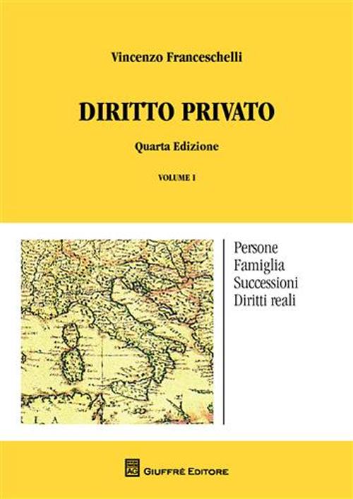 Diritto privato. Vol. 1: Persone, famiglia, successioni, diritti reali