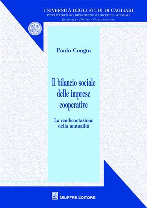 Il bilancio sociale delle imprese cooperative. La rendicontazione della mutualità