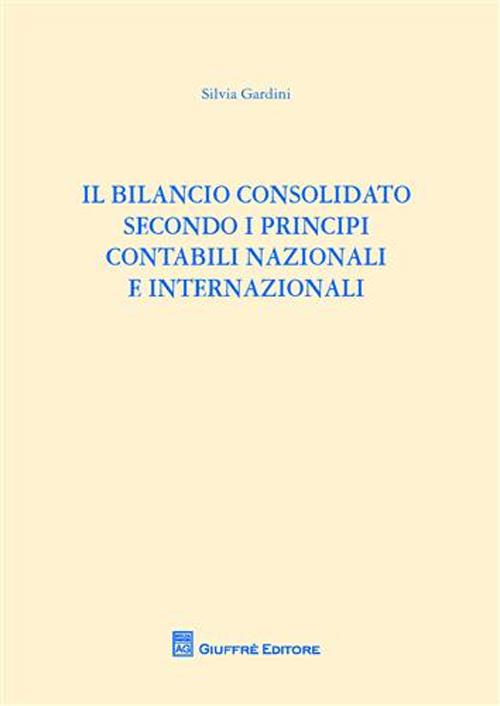 Il bilancio consolidato secondo i principi contabili nazionali e internazionali