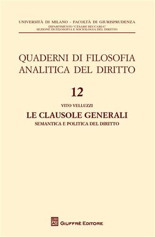 Le clausole generali. Semantica e politica del diritto
