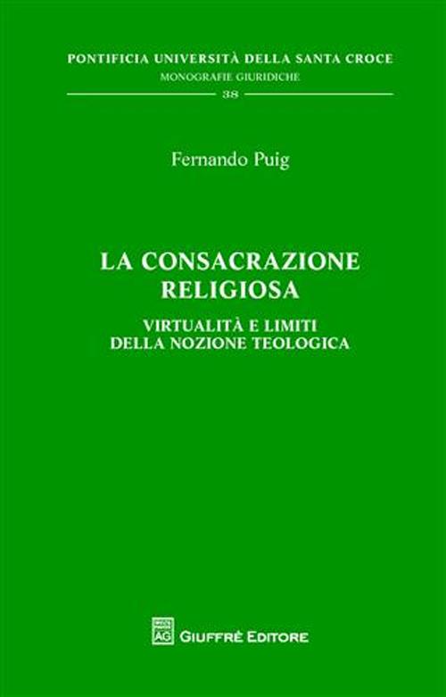 La consacrazione religiosa. Virtualità e limiti della nozione teologica