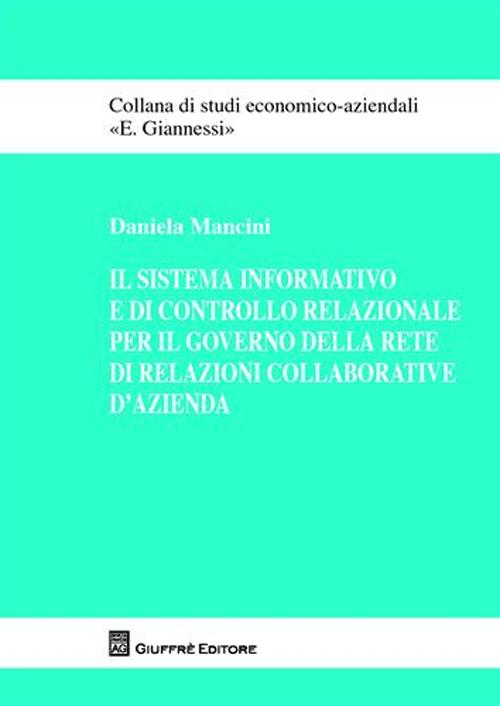 Il sistema informativo e di controllo relazionale per il governo della rete di relazioni collaborative d'azienda