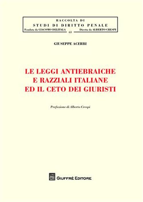 Le leggi antiebraiche e razziali italiane ed il ceto dei giuristi
