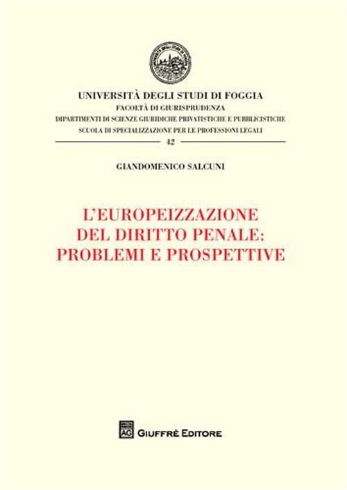 L'europeizzazione del diritto penale: problemi e prospettive