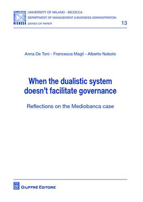 When the dualistic system doesn't facilitate governance. Reflections on the Mediobanca case