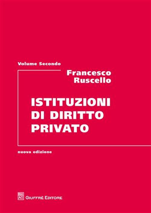 Istituzioni di diritto privato. Vol. 2: Le obbligazioni. I contratti. L'impresa