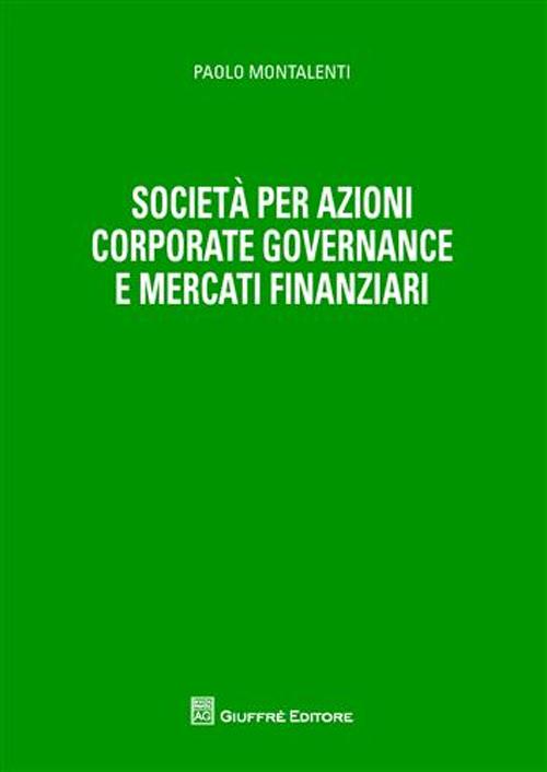 Società per azioni corporate governance e mercati finanziari