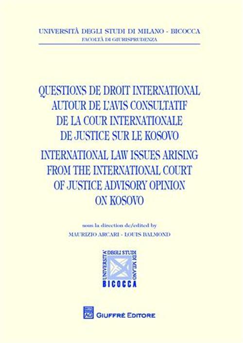 Questions de droit international autour de l'avis consultatif de la cour internationale de justice sur le Kosovo