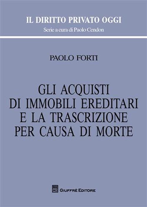 Gli acquisti di immobili ereditari e la trascrizione per causa di morte