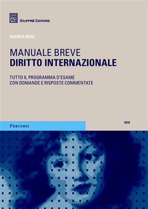 Diritto internazionale. Tutto il programma d'esame con domande e risposte commentate
