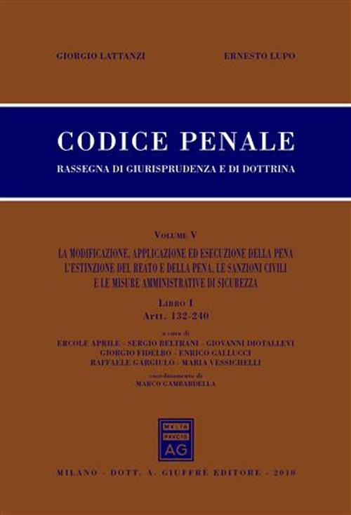 Codice penale. Rassegna di giurisprudenza e di dottrina. Vol. 5/1: Artt. 132-240