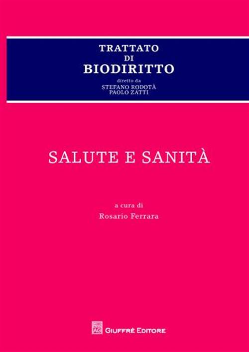Trattato di biodiritto. Salute e sanità