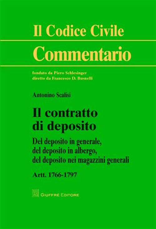 Il contratto di deposito. Artt. 1766-1797: Del deposito in generale, del depositi in albergo, del deposito nei magazzini generali