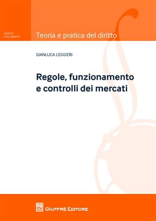 Regole, funzionamento e controlli dei mercati