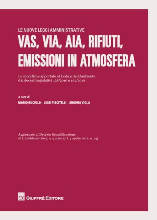 VAS, VIA, AIA, rifiuti, emissioni in atmosfera. Le modifiche apportate al codice dell'ambiente dai decreti legislativi 128/2010 e 105/2010