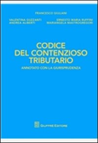 Codice del contenzioso tributario. Annotato con la giurisprudenza