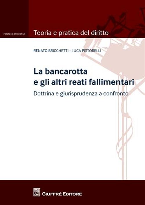 La bancarotta e gli altri reati fallimentari