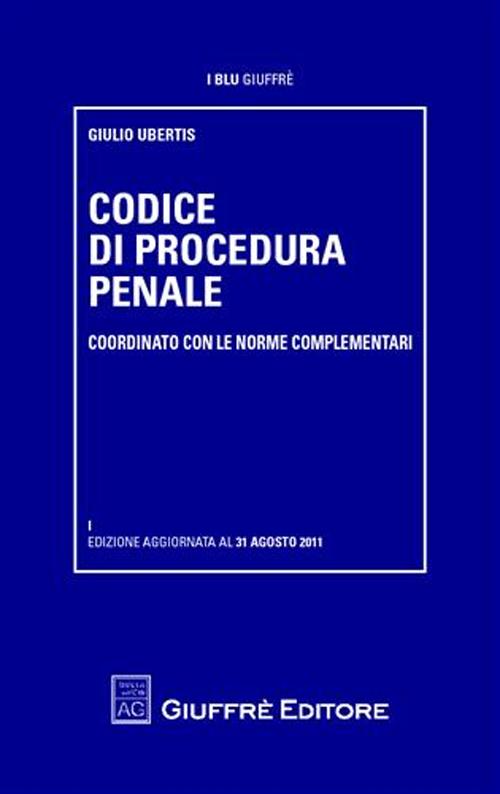 Codice di procedura penale. Coordinato con le norme complementari
