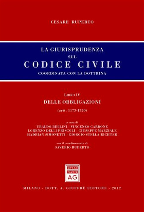La giurisprudenza sul codice civile. Coordinata con la dottrina. Libro IV: Delle obbligazioni. Artt. 1173-1320