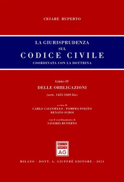 La giurisprudenza sul codice civile. Coordinata con la dottrina. Libro IV: Delle obbligazioni. Artt. 1425-1469 bis
