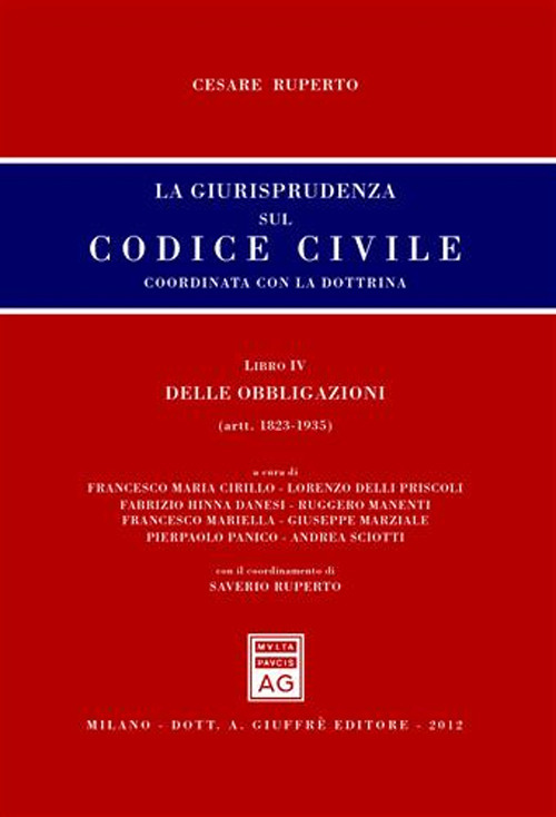 La giurisprudenza sul codice civile. Coordinata con la dottrina. Libro IV: Delle obbligazioni. Artt. 1823-1935