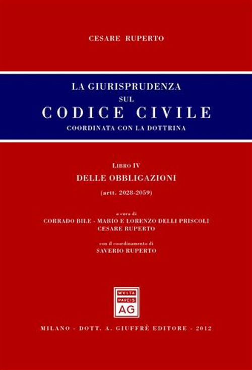 La giurisprudenza sul codice civile. Coordinata con la dottrina. Libro IV: Delle obbligazioni. Artt. 2028-2059