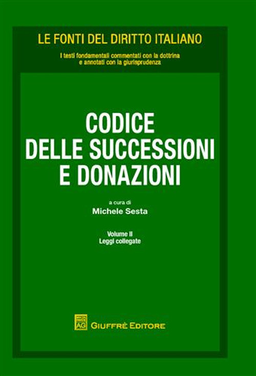 Codice delle successioni e donazioni. Vol. 2: Leggi collegate