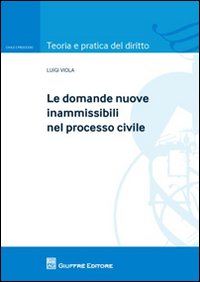 Le domande nuove inammissibili nel processo civile