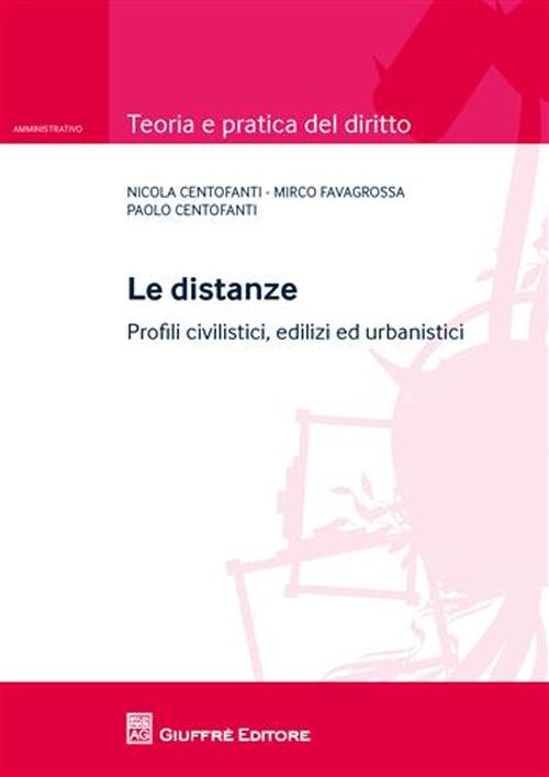 Le distanze. Profili civilistici, edilizi ed urbanistici