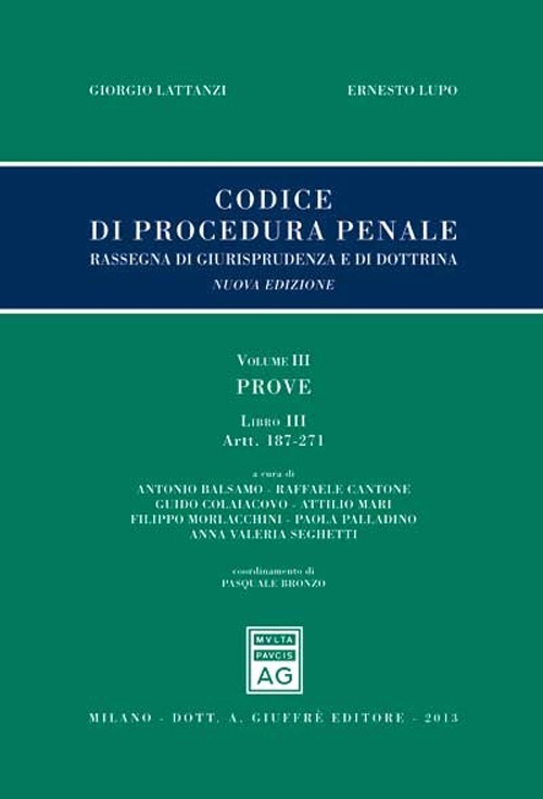 Codice di procedura penale. Rassegna di giurisprudenza e di dottrina. Vol. 3: Prove. Libro III: artt. 187-271