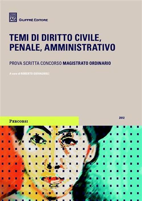 Temi di diritto civile, penale, amministrativo. Prova scritta concorso magistrato ordinario