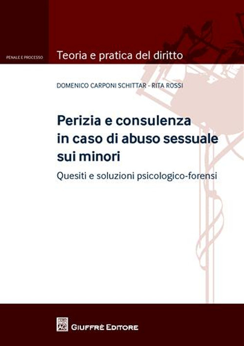 Perizia e consulenza in caso di abuso sessuale sui minori. Quesiti e soluzioni psicologico-forensi