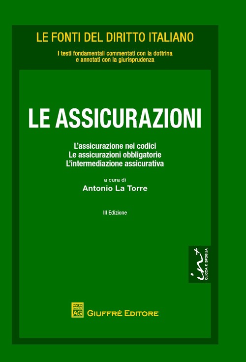 Le assicurazioni. L'assicurazione nei codici. Le assicurazioni obbligatorie e l'intermediazione assicurativa