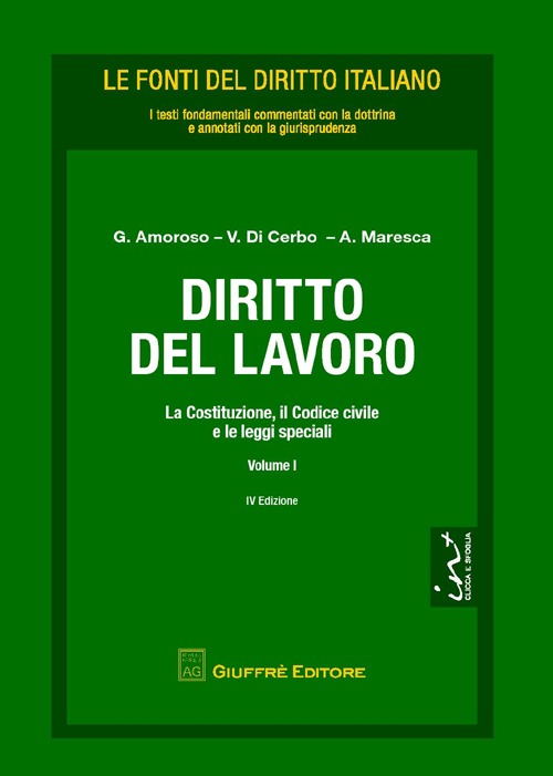 Diritto del lavoro. Vol. 1: La Costituzione, il codice civile e le leggi speciali