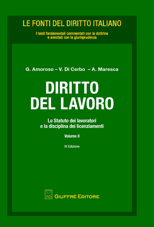 Diritto del lavoro. Vol. 2: Lo statuto dei lavoratori e la disciplina dei licenziamenti