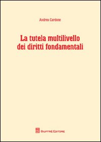 La tutela multilivello dei diritti fondamentali