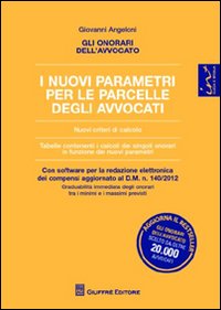 Gli onorari dell'avvocato. I nuovi parametri per le parcelle degli avvocati
