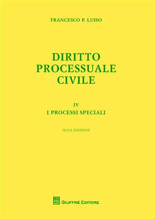 Diritto processuale civile. Vol. 4: I processi speciali