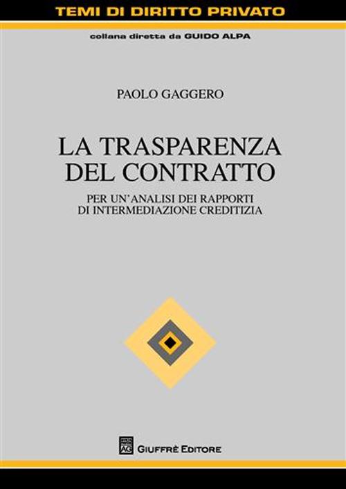 La trasparenza del contratto. Per un'analisi dei rapporti di intermediazione creditizia